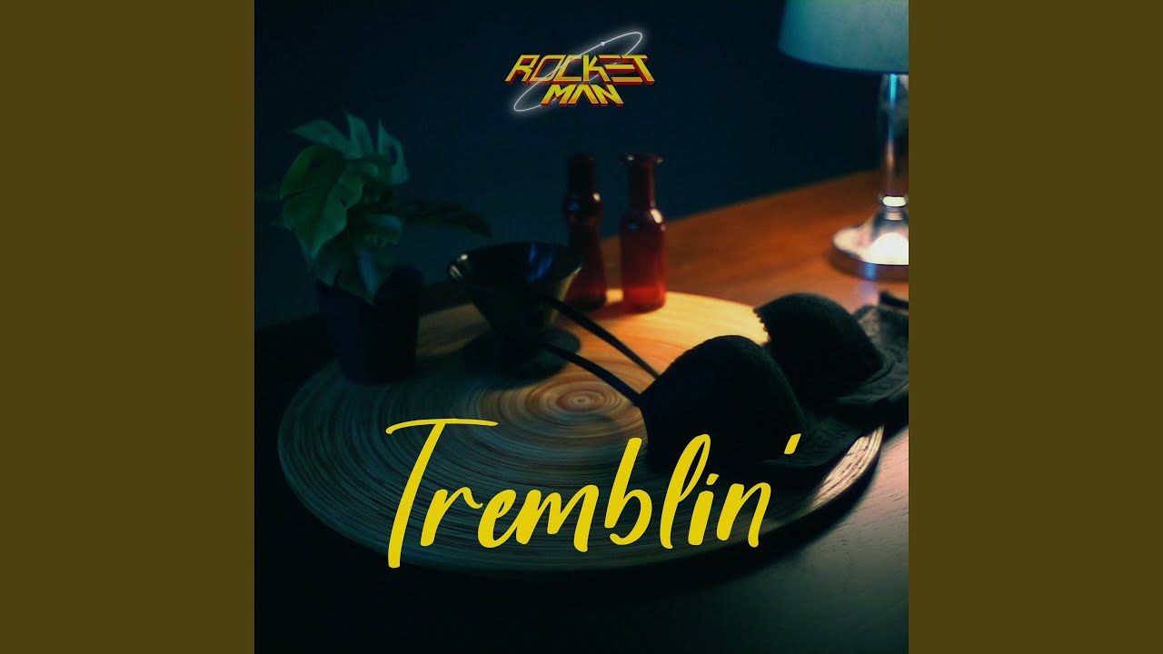 Tremblin'