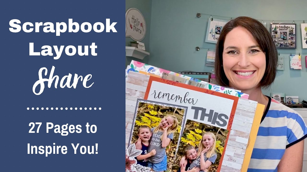 Scrapbook Layout Share Aug 2021 | 27 Ideas to Inspire | Summer, Back to School, Fall, Christmas