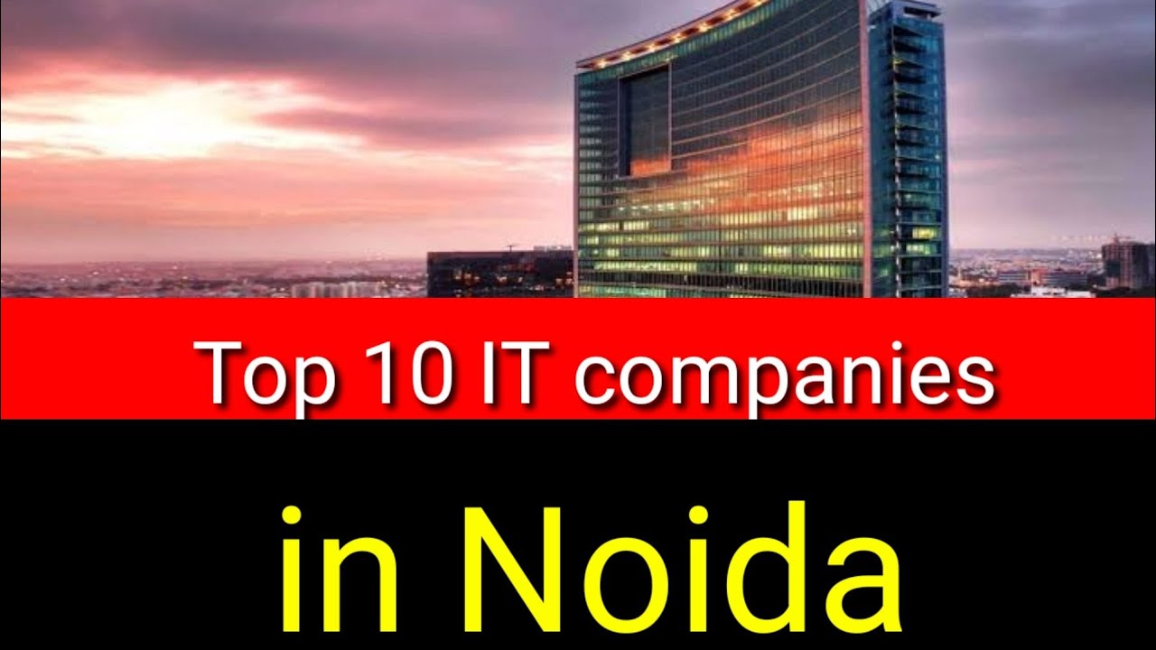 Top 10 IT Companies in Noida 2020 l Best 10 Software Development l Application Development Companies