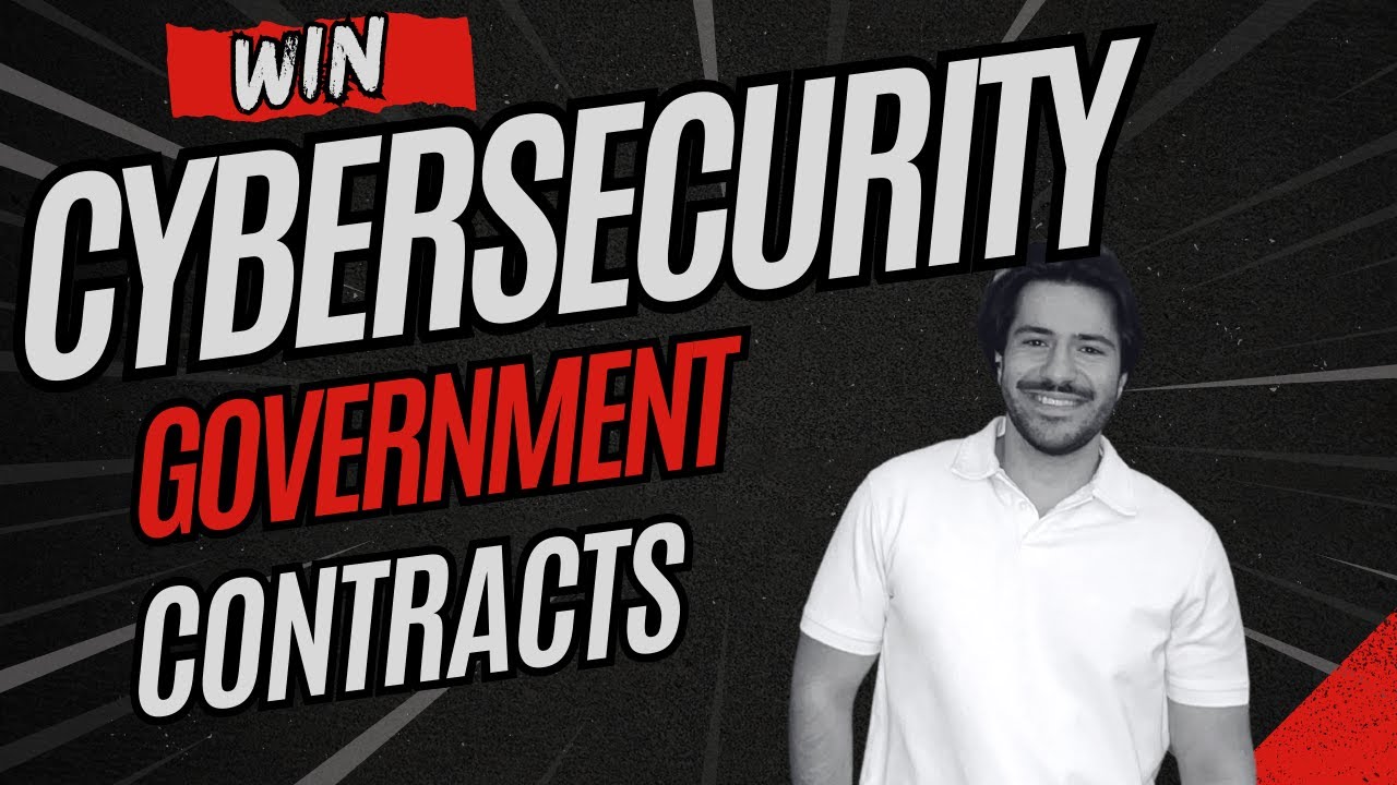 How to Find and Win Cybersecurity Government Contracts