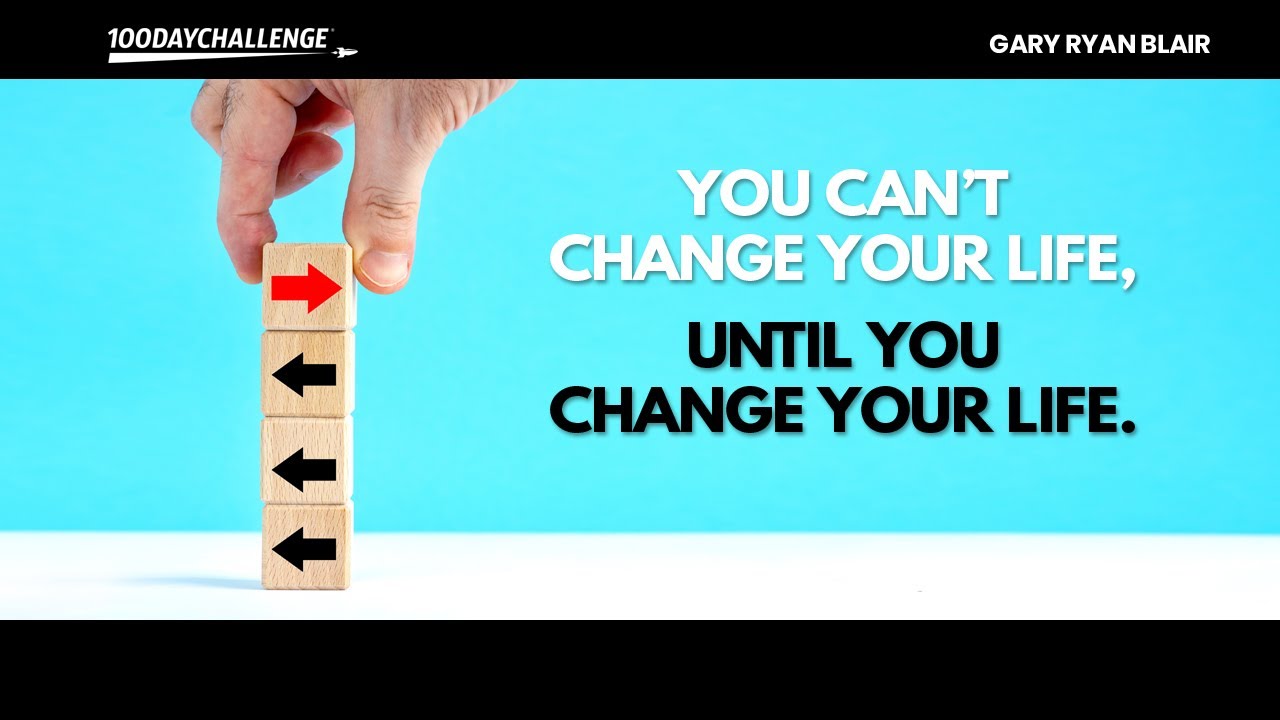 You Can’t Change Your Life Until You Change Your Life