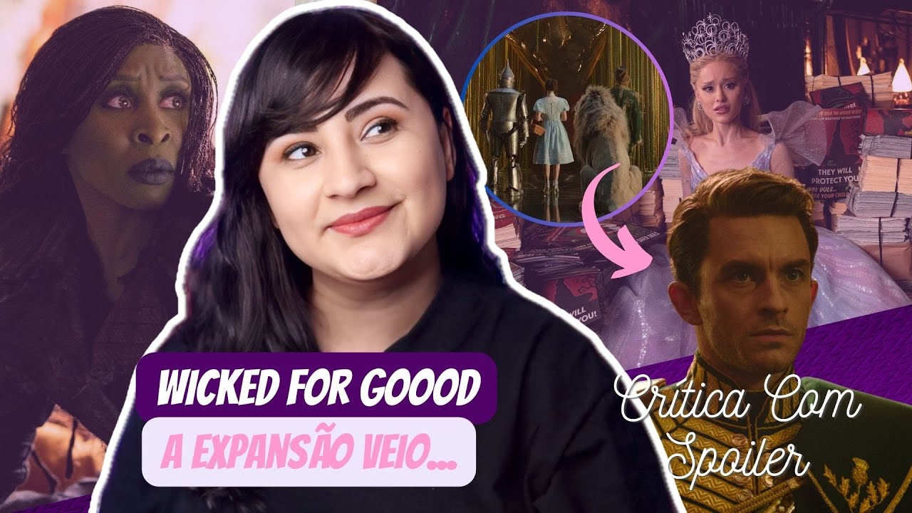Wicked: Parte 2 : Os detalhes de John M. Chu! Crítica Com Spoiler