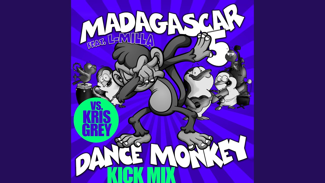 Dance Monkey (Kris Grey Kick Mix Extended)