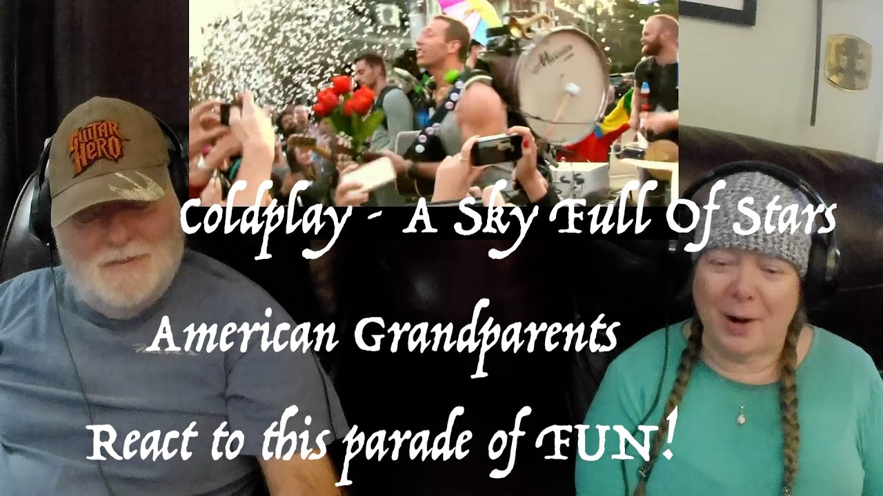 Coldplay ~ FUN STEET PARADE! ~ A Sky Full Of Stars ~ Grandparents from Tennessee (USA) react