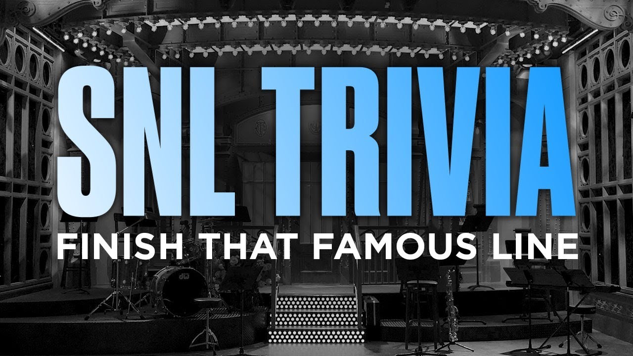 SNL Trivia: Finish That Famous Line