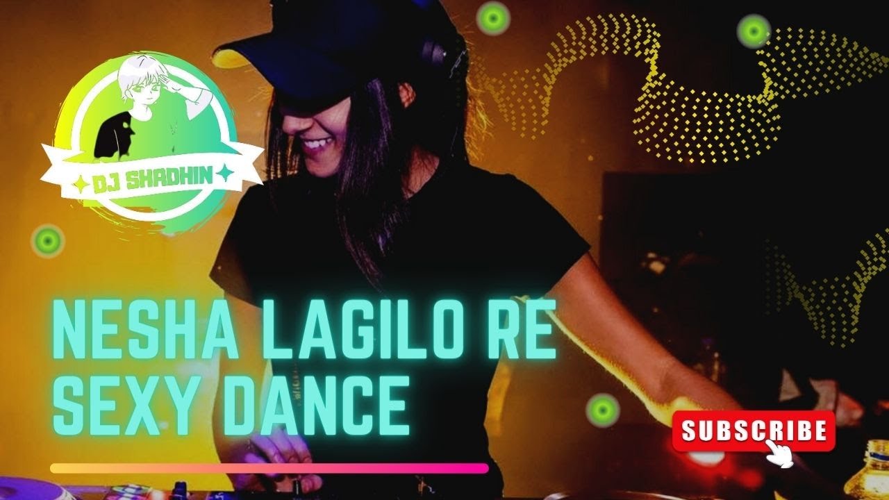 Nesha Lagilo Re ! Bangla DJ Song ! DJ SHADHIN ! Bangla Dance