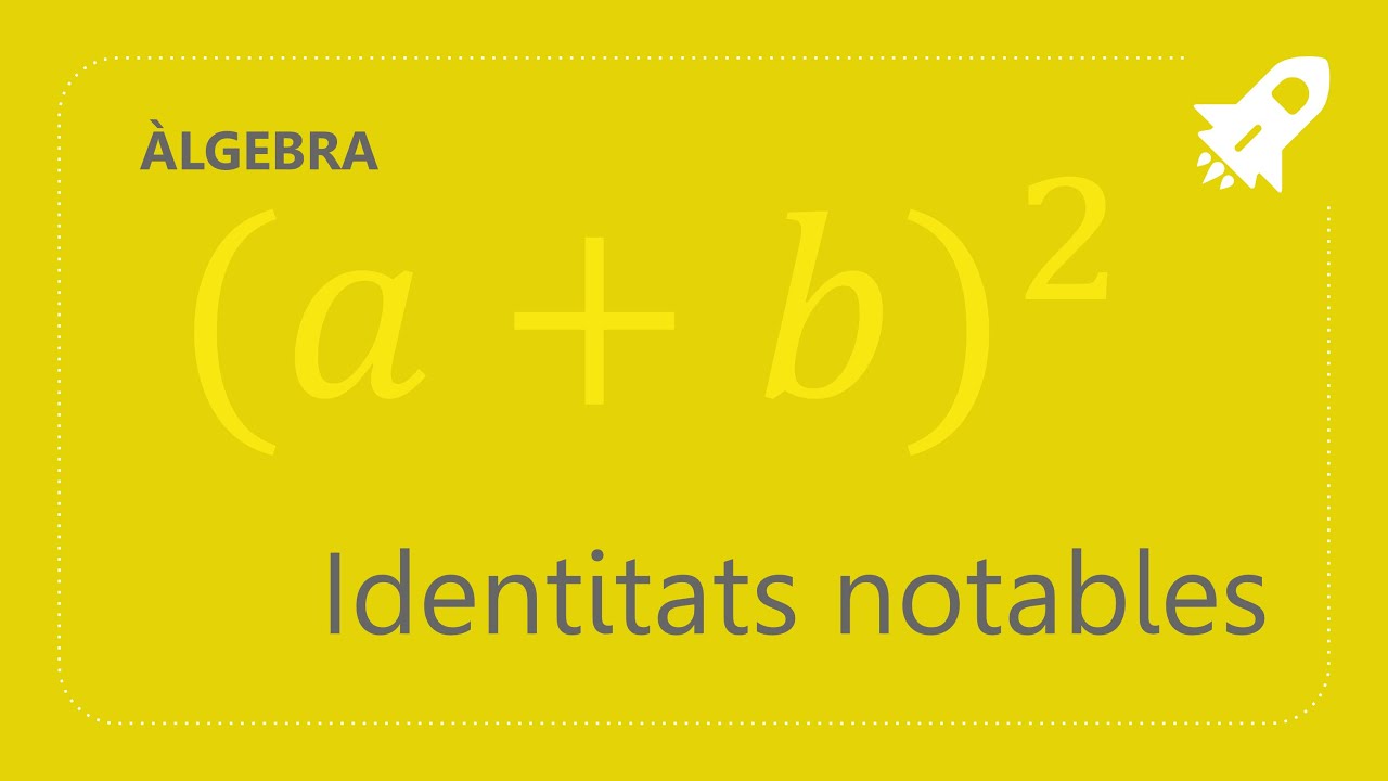 ÀLGEBRA identitats notables