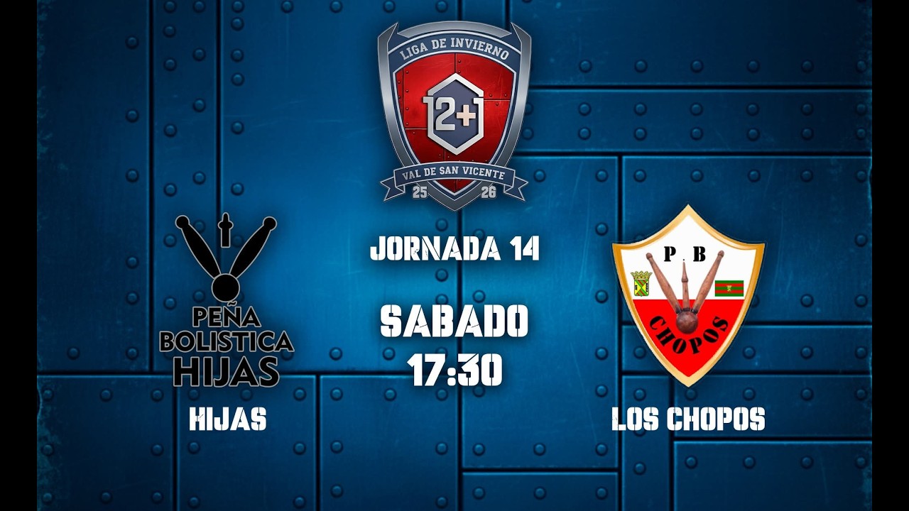 Jornada 14 - PB Hijas VS PB Los Chopos - Liga de Invierno Val de San Vicente