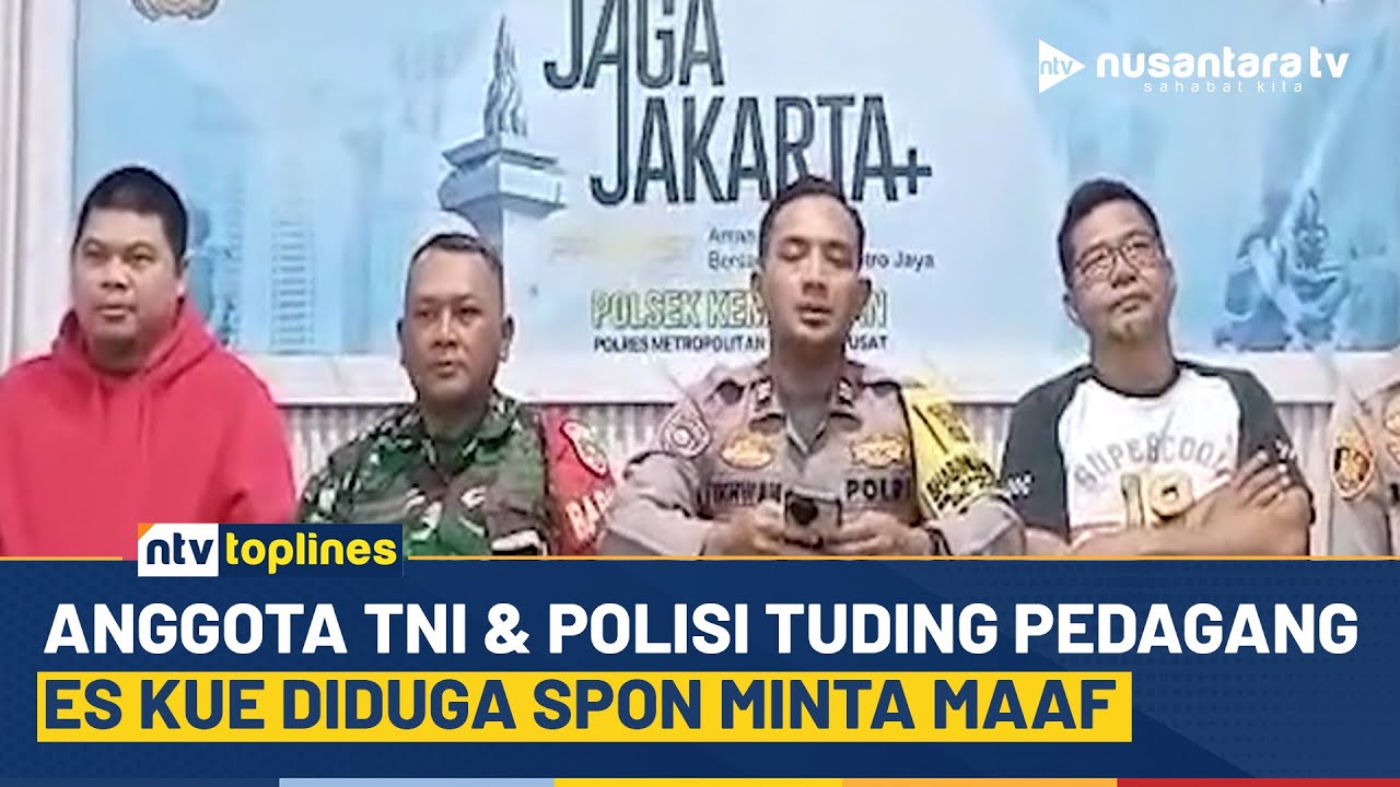 [LIVE] Anggota TNI & Polisi yang Amankan Pedagang Es Kue Diduga Spon Minta Maaf | NTV TOPLINES