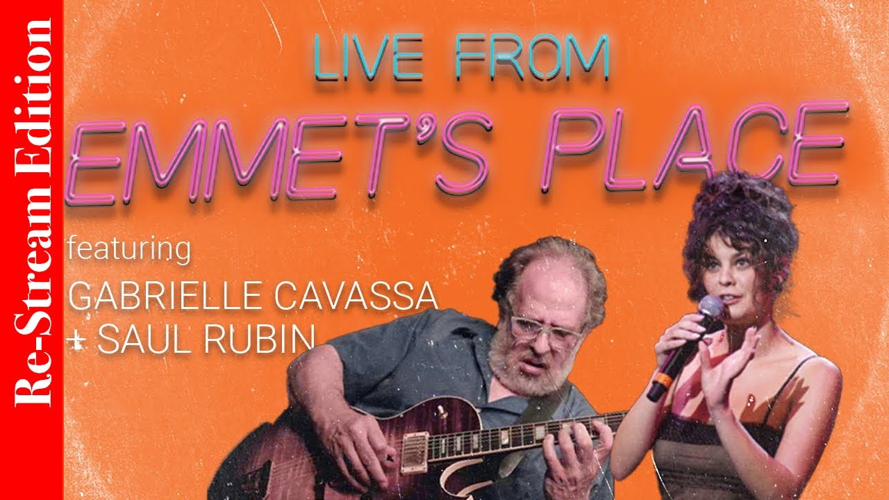 Re-Stream: Live From Emmet's Place Vol. 101 - Gabrielle Cavassa & Saul Rubin