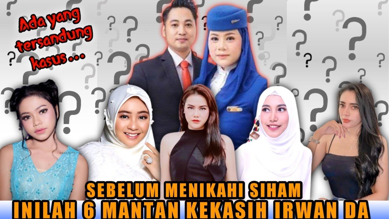 6 WANITA CANTIK MANTAN KEKASIH IRWAN DA !! NO 4 HAMPIR MENIKAH