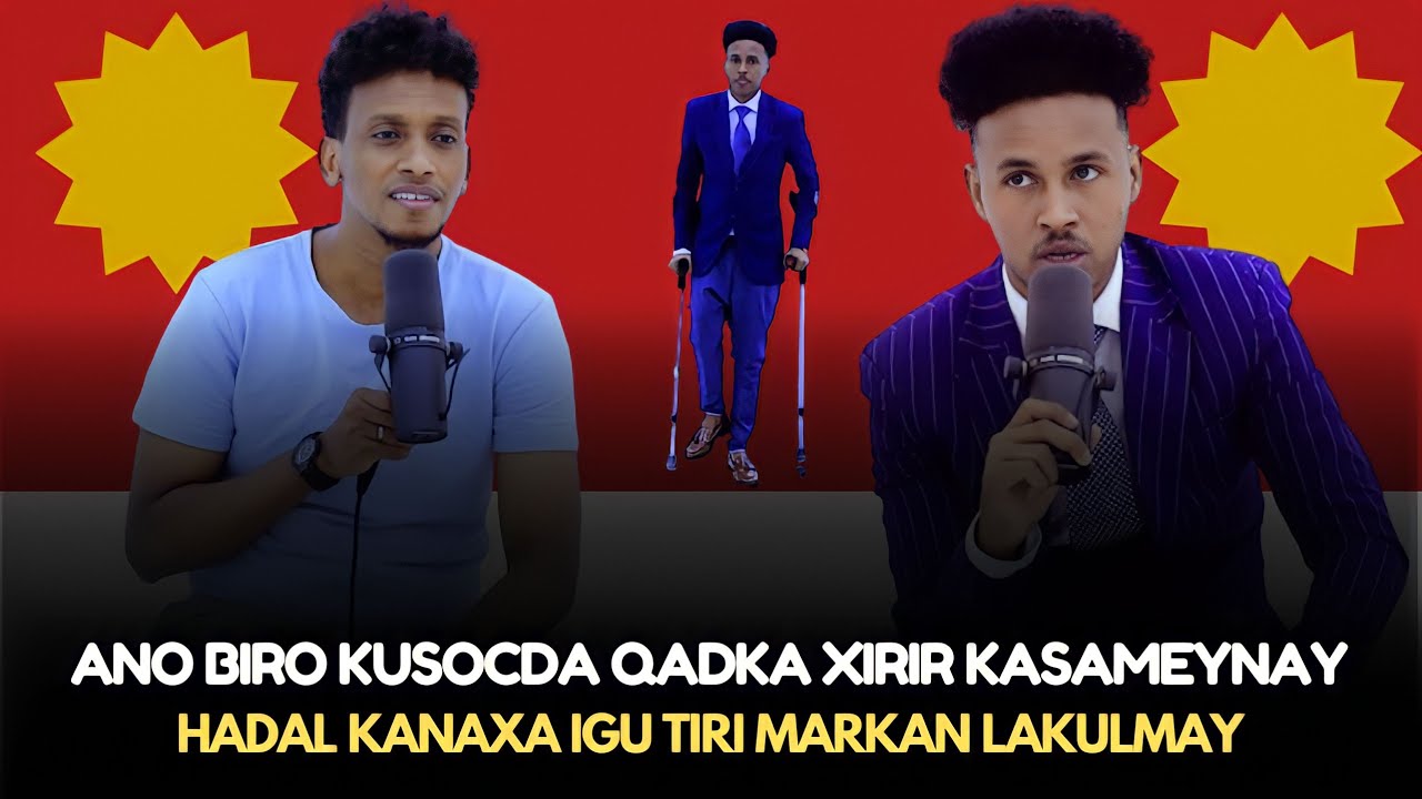 Ax! ANO BIRAR KUSOCDA GABAR QADKA KASHUKAN SADAY KULANKI HADAL KANAXA ITIRI