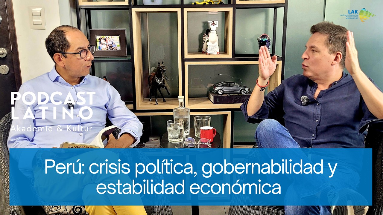 Podcast Latino - Akademie & Kultur #60: Perú: crisis política, gobernabilidad y estabilidad económ.