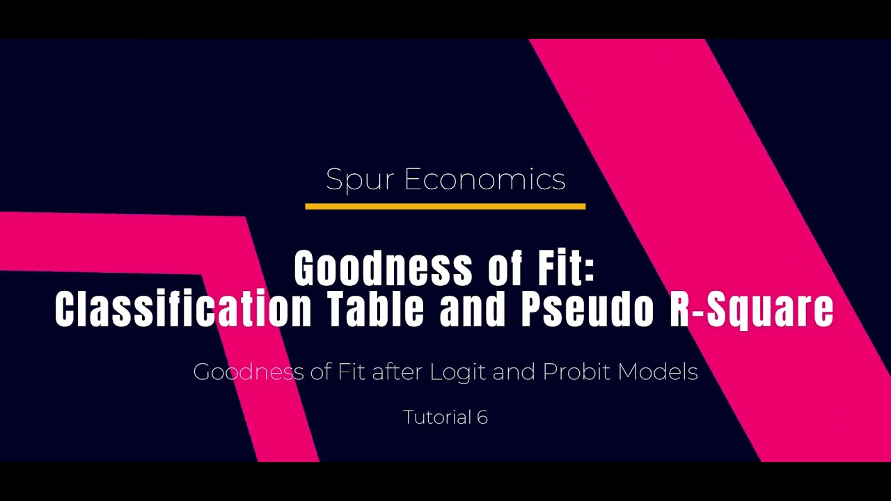 Tutorial 6: Goodness of Fit after Logit and Probit Models