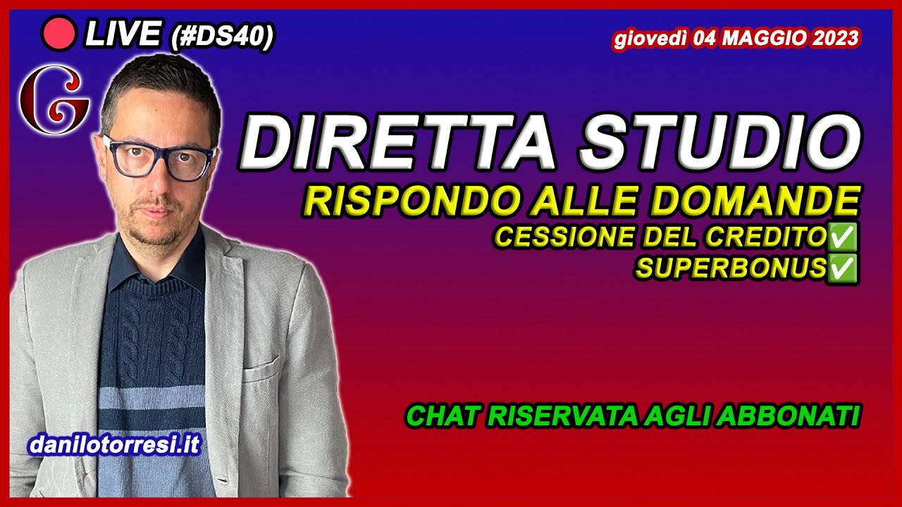 SUPERBONUS come funziona e quando scade - Diretta Studio 04 maggio 2023 - #DS40