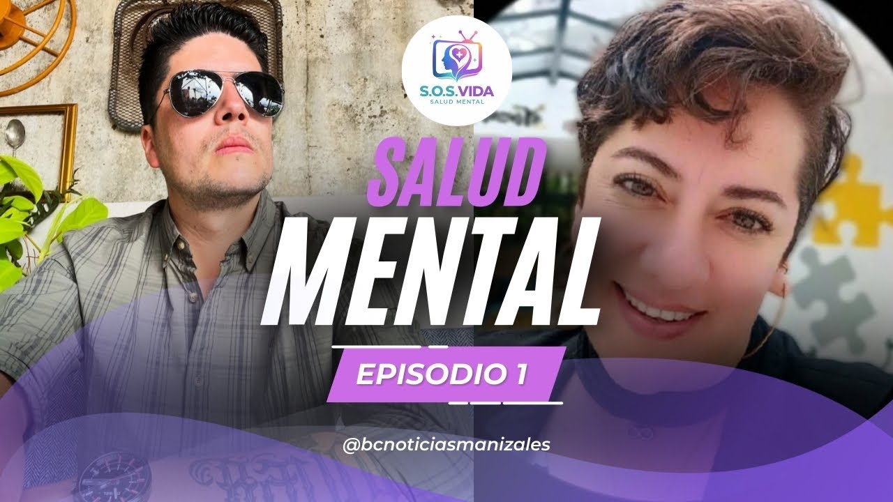 🧠 S.O.S VIDA | Episodio #1 – Salud mental en Manizales