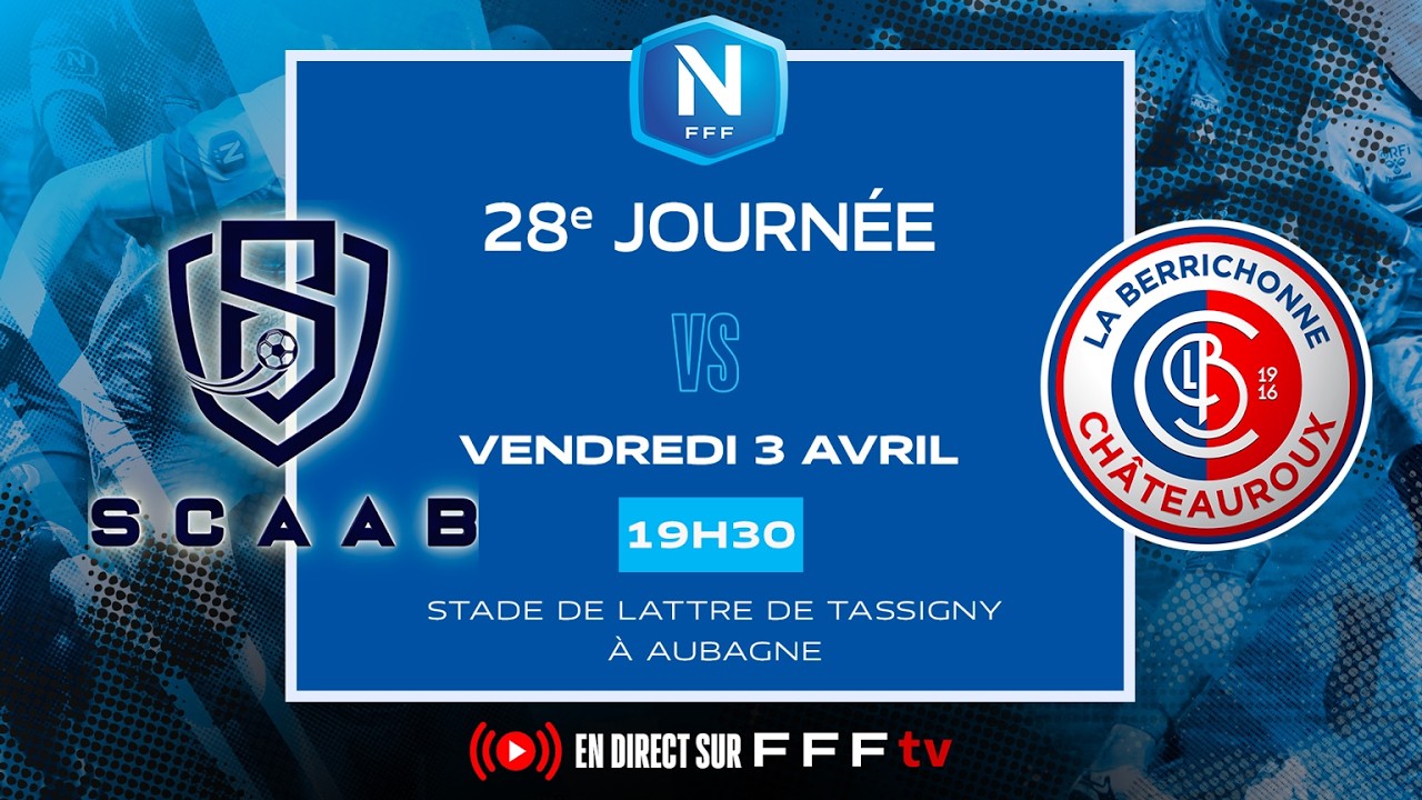 J28 I SC Aubagne AB vs LB Ch&acirc;teauroux en replay I National FFF 2025-2026