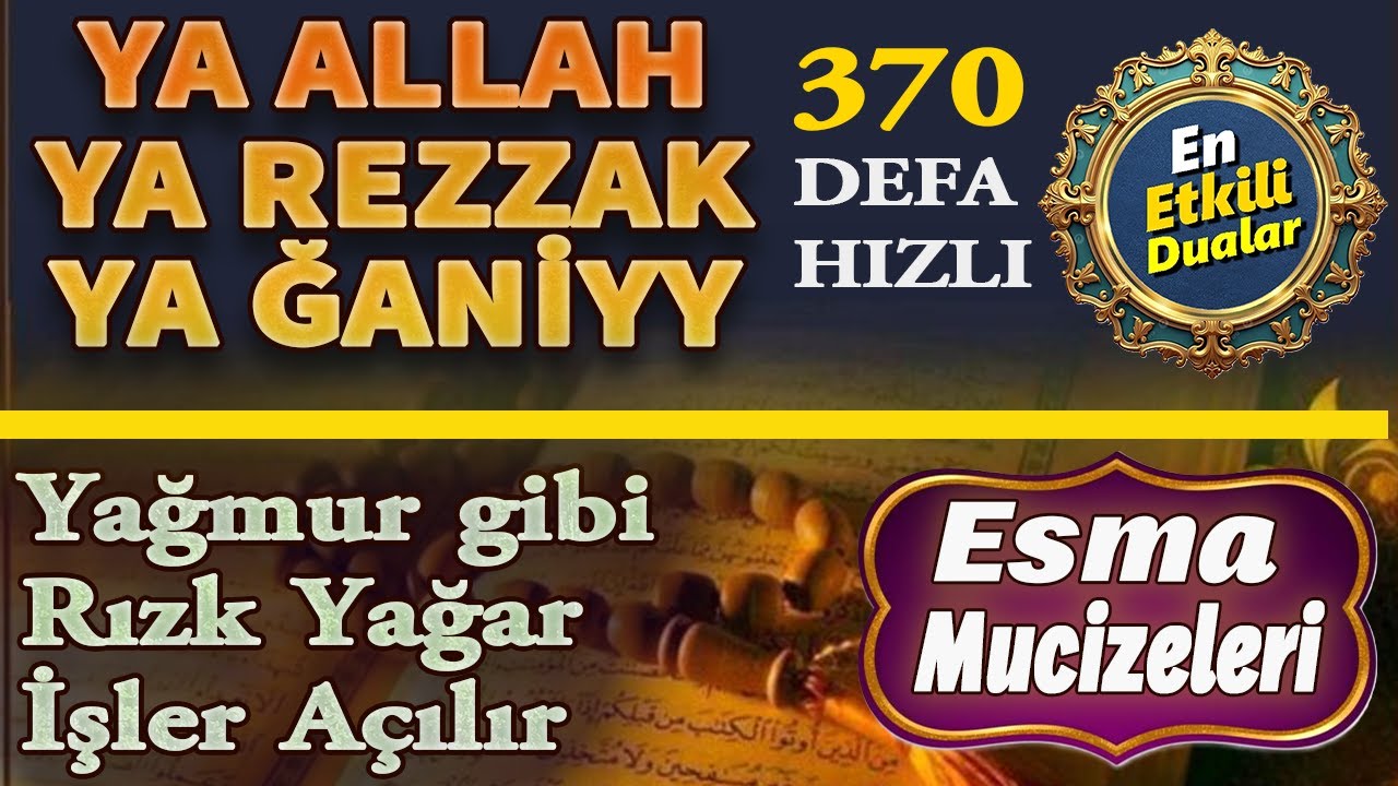 YA ALLAH YA REZZAK YAĞANİYY ZİKRİ 370 DEFA HIZLI