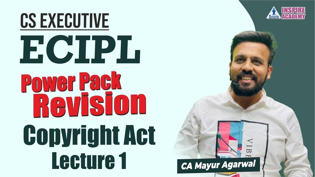Chapter 18 Copyright Act | ECIPL | CS Executive| Power Pack Revision | CA Mayur Agarwal