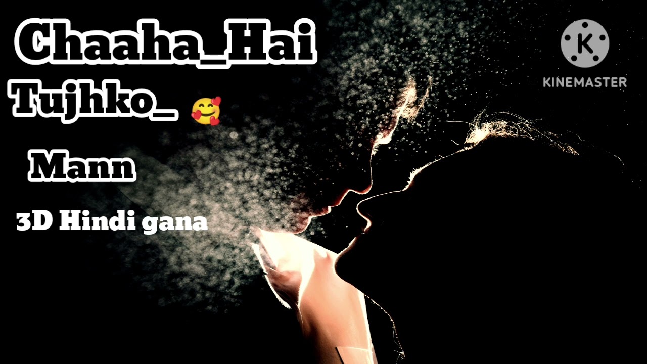 Chaaha hai Tujhko Hindi song 😞