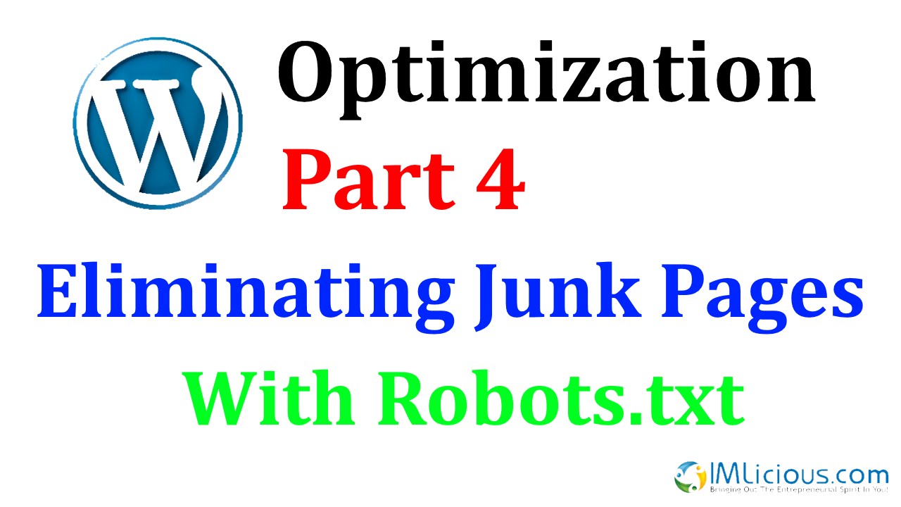 WordPress Optimization Part 4: Eliminating Junk Pages With Robots.txt