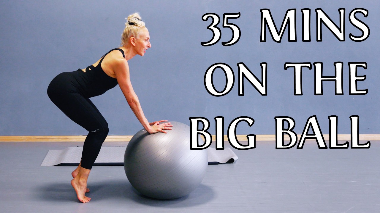 35 minutes on the Big Ball with a bouncy warm up