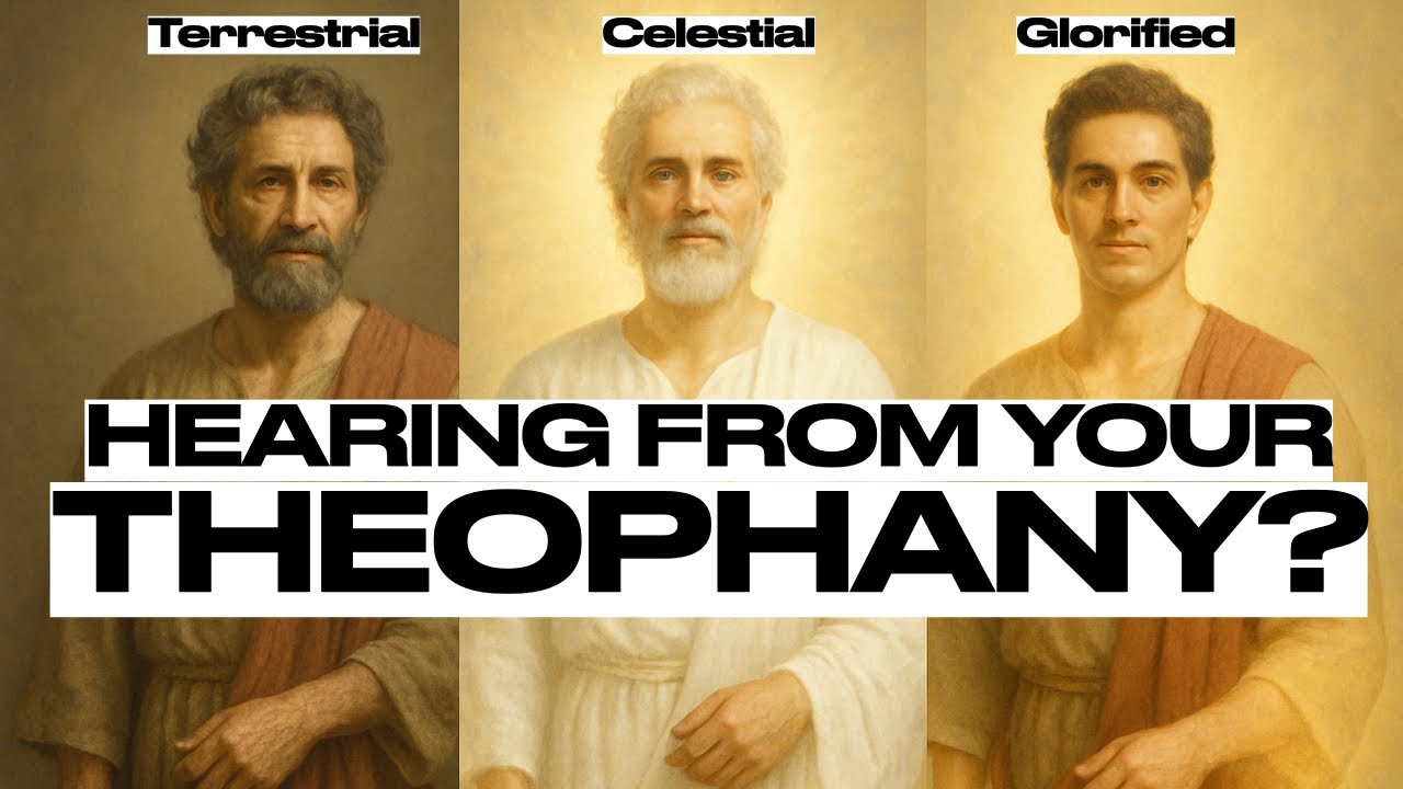 Do We Hear From Our Theophany? 3 Kinds of Bodies: Flesh/Terrestrial, Theophany/Celestial, Glorified