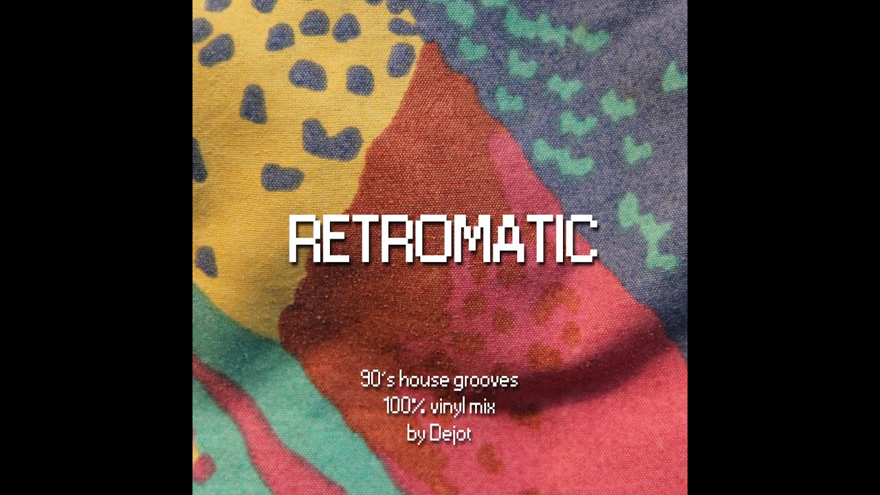 Retromatic - vinyl mix by Dejot