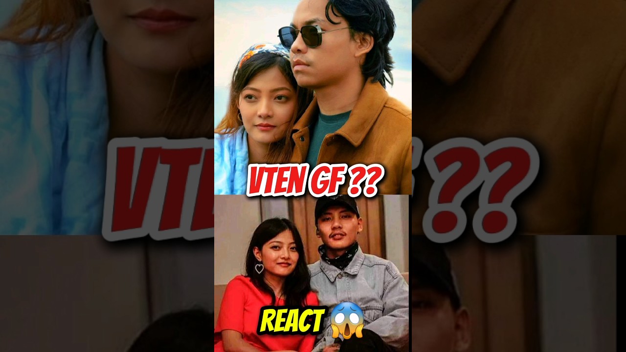 VTEN GF ?? VTEN REACT ON AWANTIKA 😱 RELATIONSHIP NEPALI HIPHOP NEWS #vten