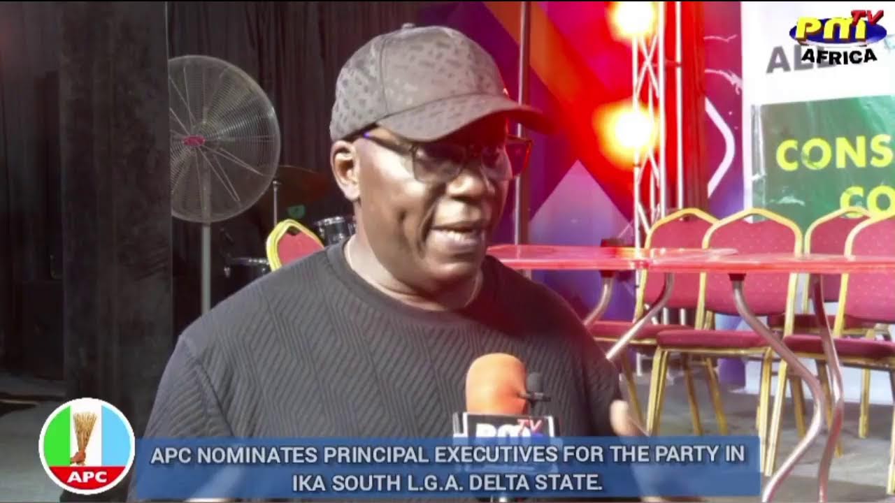 Nomination of APC Party Excos in Ika South L. G. A. of Delta State.