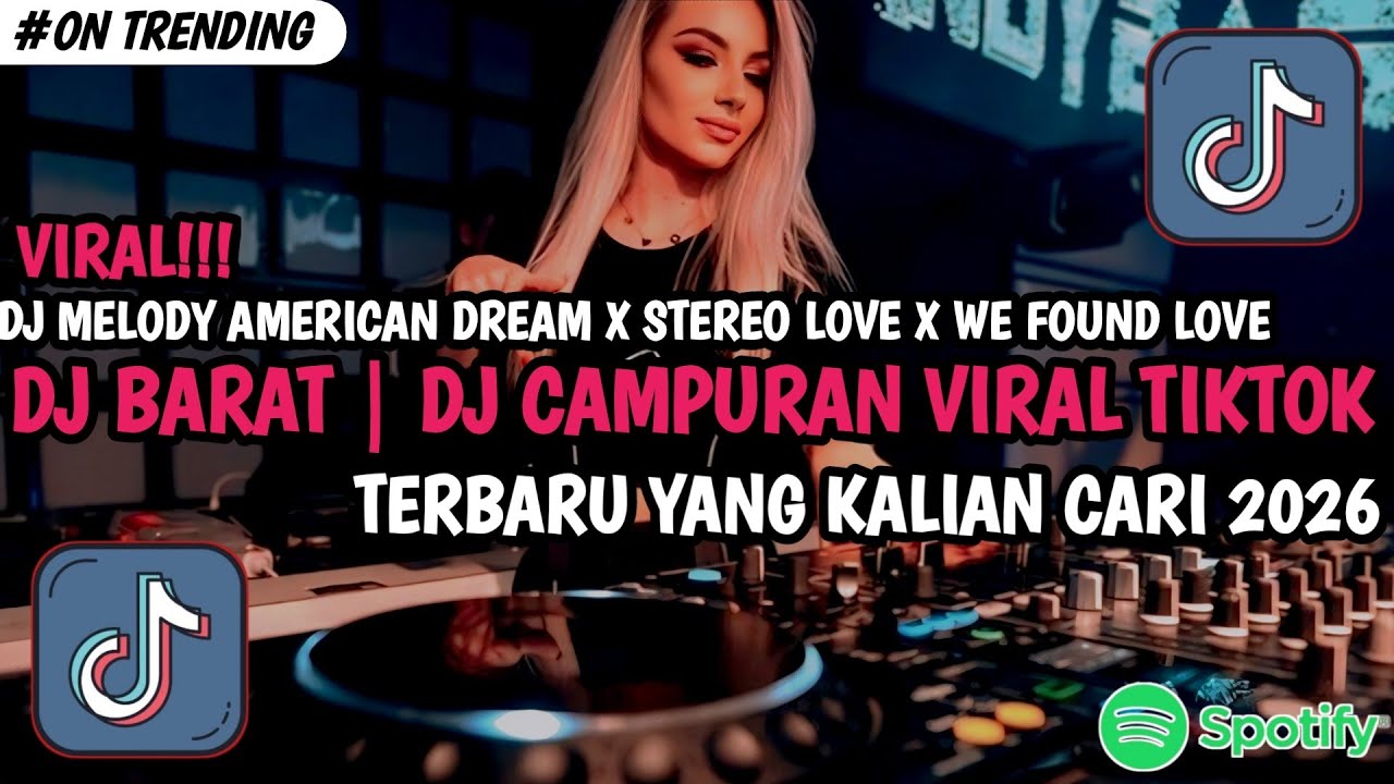 DJ MELODY AMERICAN DREAM X STEREO LOVE X WE FOUND LOVE SLOW FULL SONG TIKTOK TERBARU 2026