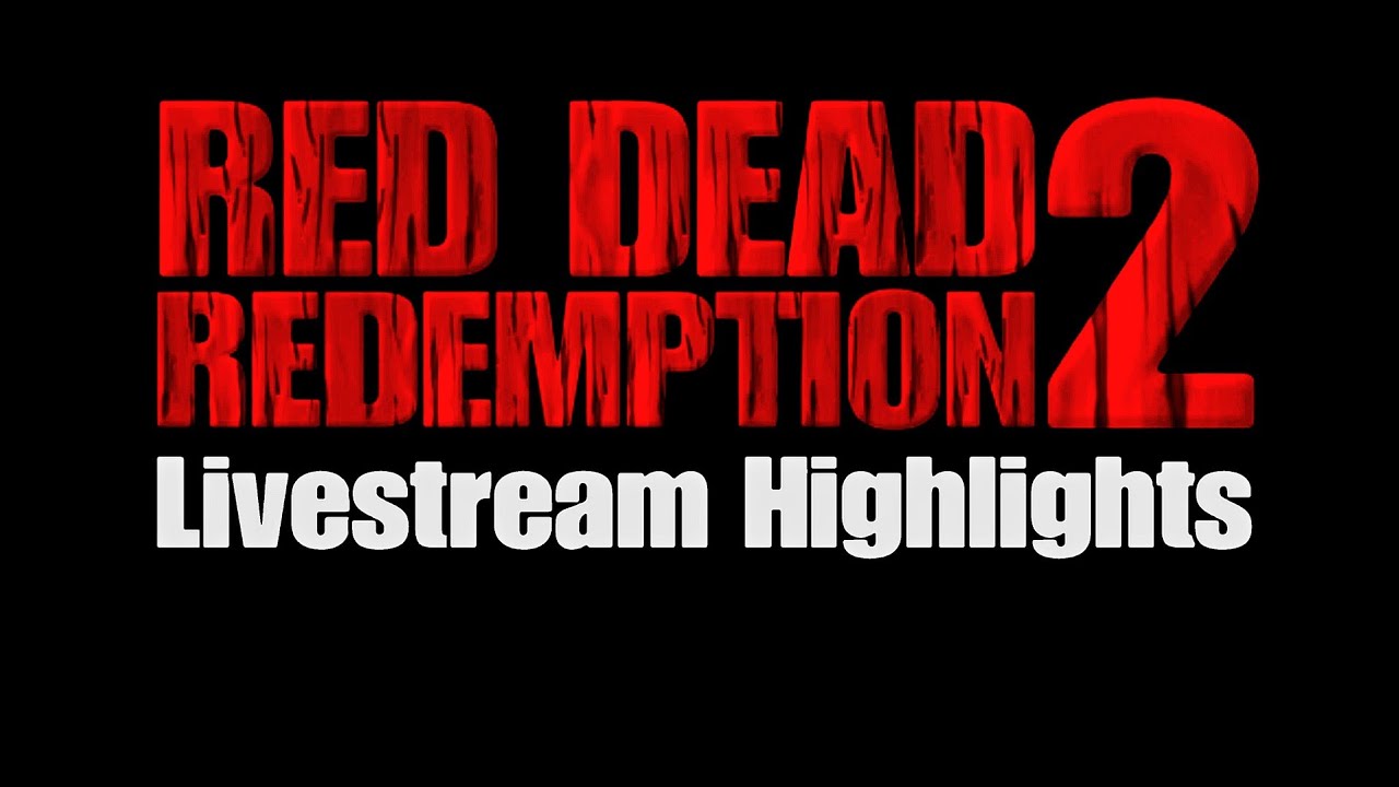 Red Dead Redemption 2: Livestream highlights