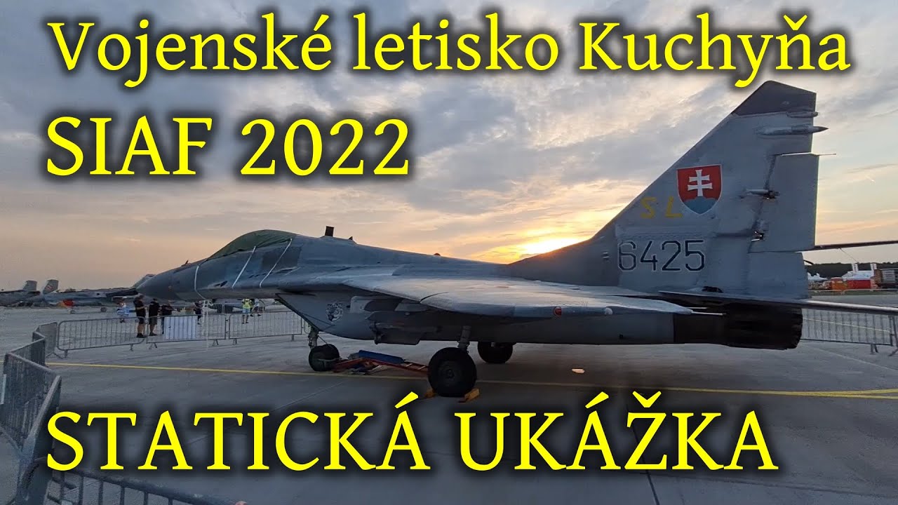 SIAF 2022 - STATICKÁ UKÁŽKA LIETADIEL počas leteckého dňa na vojenskom letisku Kuchyňa - SLOVAKIA