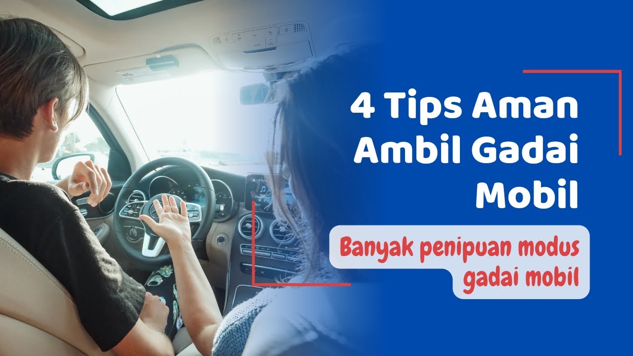 4 TIPS AMAN GADAI MOBIL HINDARI PENIPUAN MODUS GADAI MOBIL