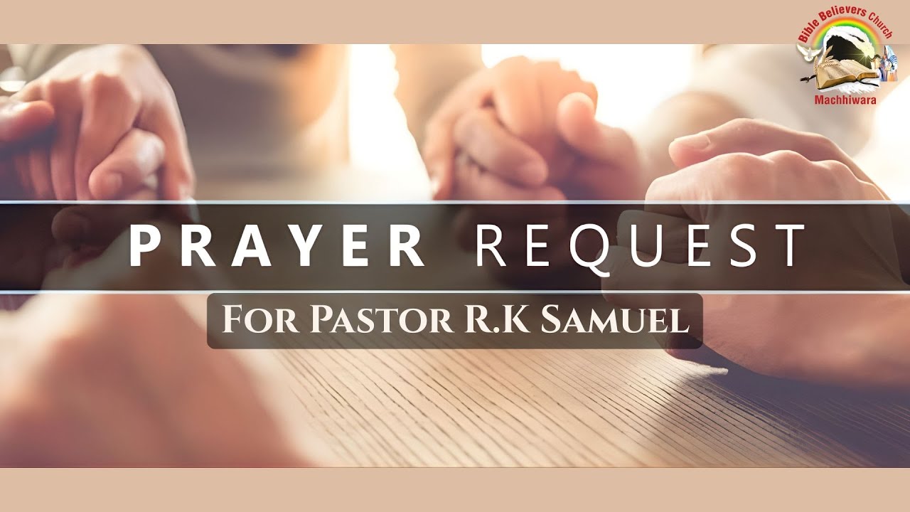 Urgent Prayer Request For Pastor R.K Samuel
