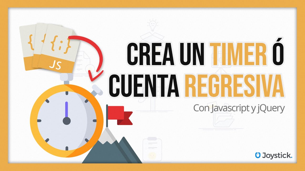 Como crear una cuenta regresiva o timer con Javascript jQuery HTML5 PHP - [Academia de Joystick]