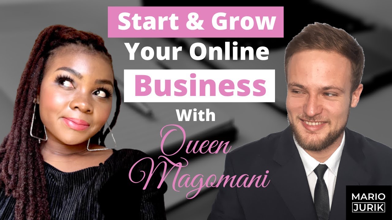 How To Start And Grow Your Online Business | Queen Magomani Interview