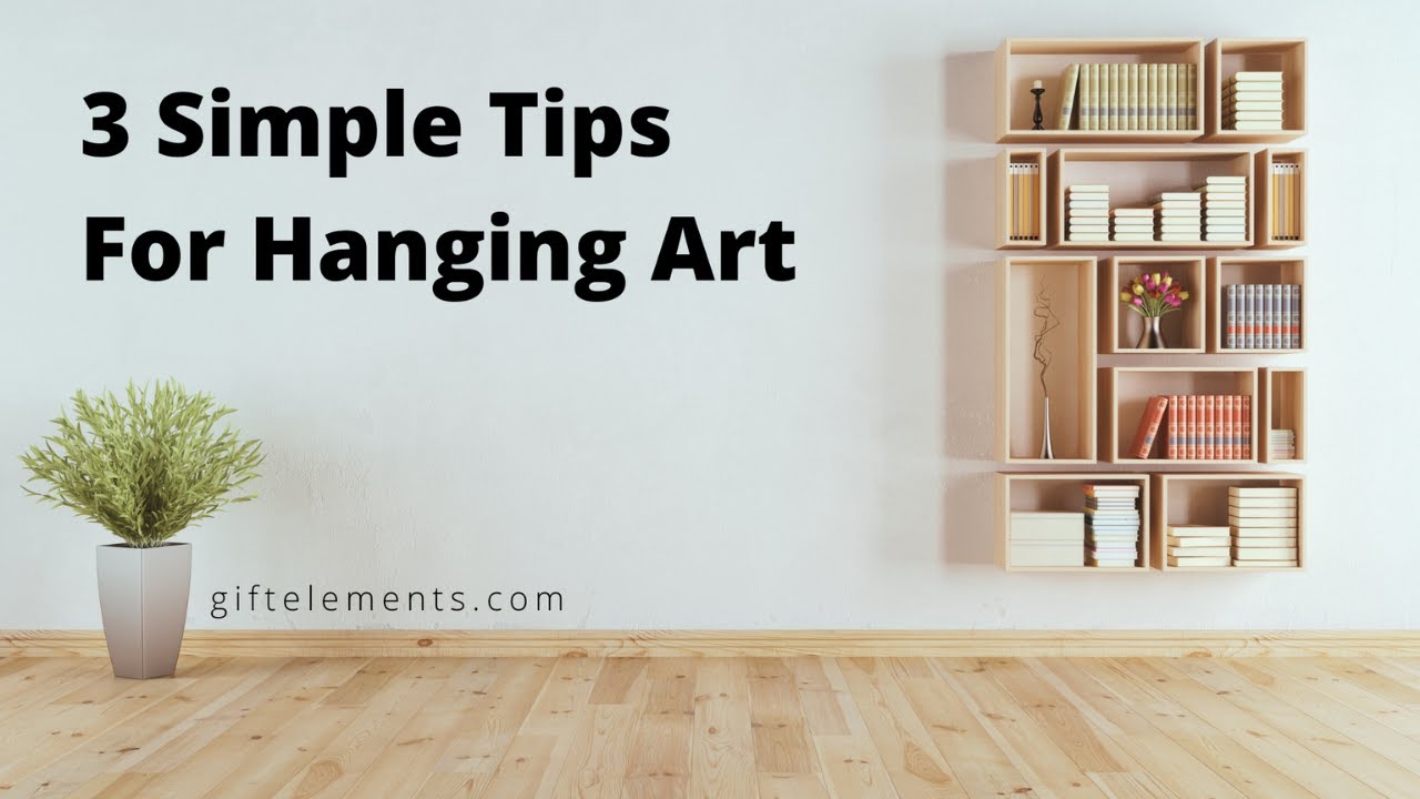 Learn How to Hang a Picture Art on the Wall Like a Pro in 3 Easy Steps