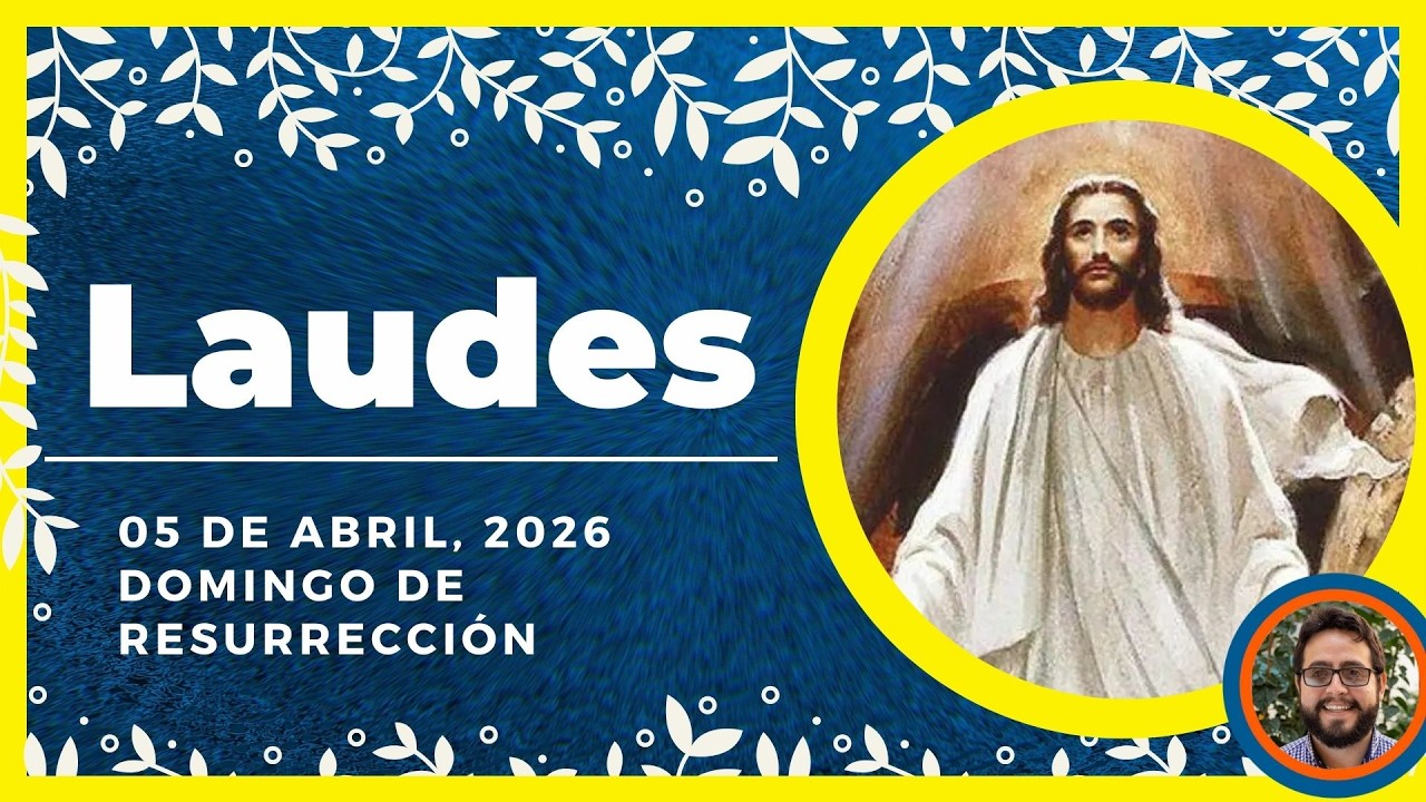 🌞 LAUDES DEL DIA DE HOY | 5 De Abril De 2026 | Oraci&oacute;n de la Ma&ntilde;ana 🙏 LITURGIA DE LAS HORAS