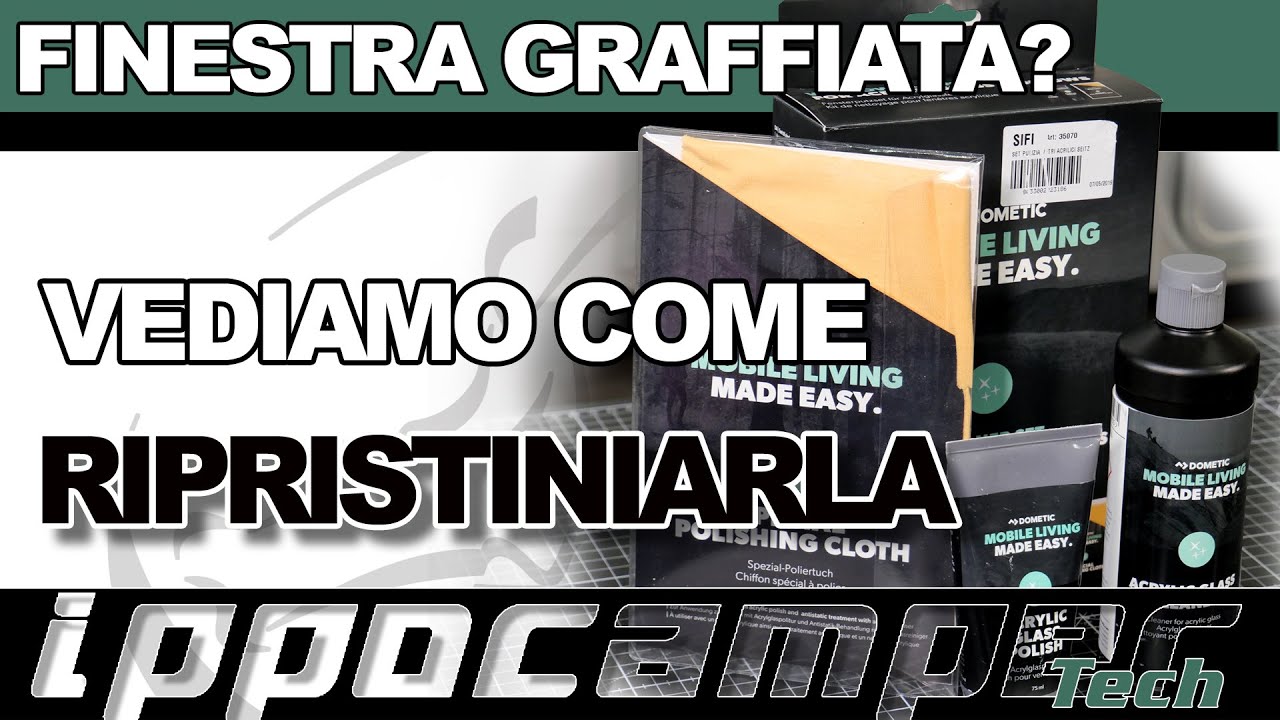 Finestra graffiata? Fai tornare NUOVA la finestra del tuo Camper!!!