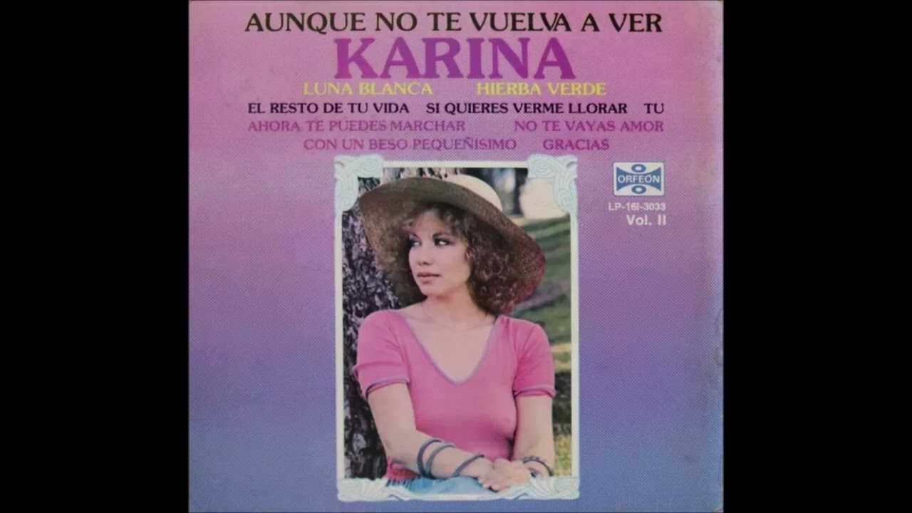 Karina - No Te Vayas Amor