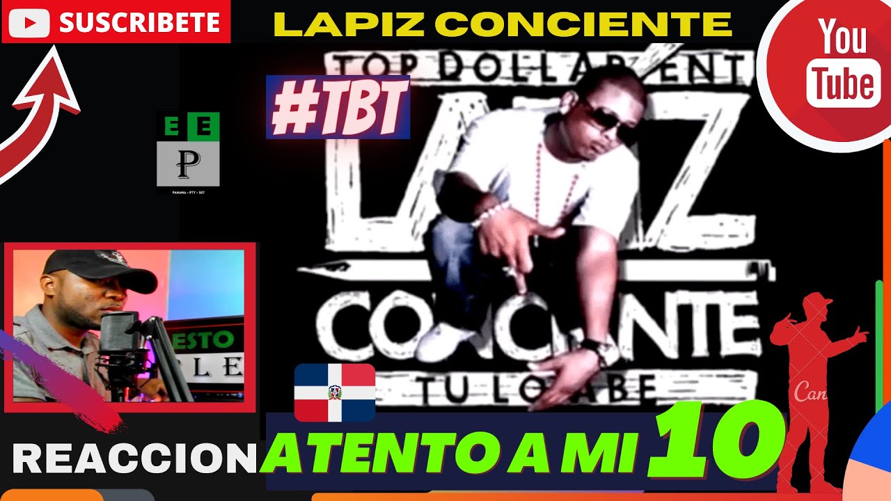 LAPIZ CONCIENTE – ATENTO A MI 10  |PANAMEÑO REACCIONA| (Tiradera) #TBT #RapDominicano