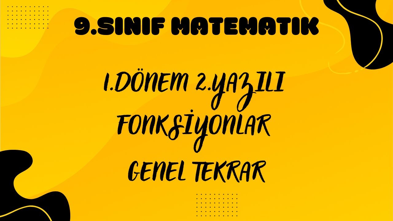 9.SINIF MATEMATİK 1.DÖNEM 2.YAZILI SINAVI FONKSİYONLAR GENEL TEKRAR - BİLGİ SARMAL YAYINLARI