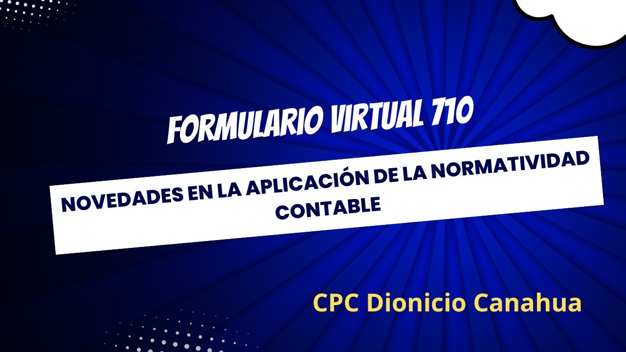 Formulario Virtual 710 Novedades en la Aplicación de Normatividad Contable