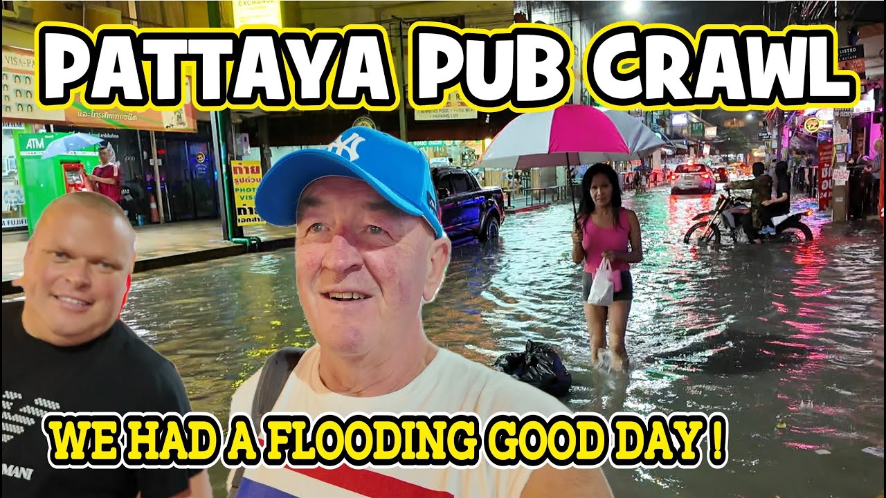 Pattaya Pub Crawl (2) never went exactly to plan. Rainy Season now in Thailand