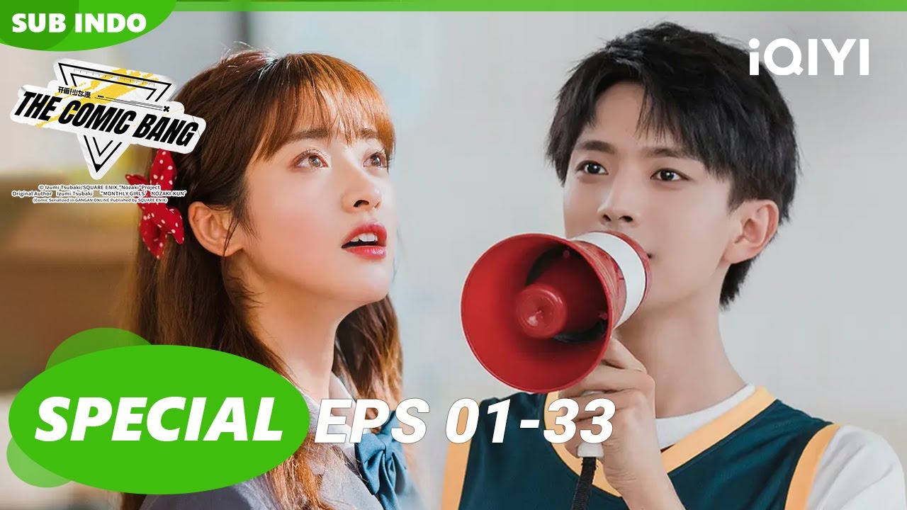 【Special】The Comic Bang 01-33 | Shen Yue × Wang Jing Xuan | iQIYI Indonesia