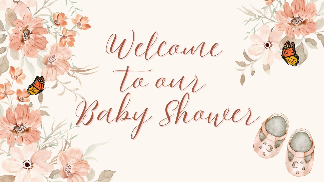 Welcome To Our Baby Shower Butterfly/ Floral Themed 2-hour background