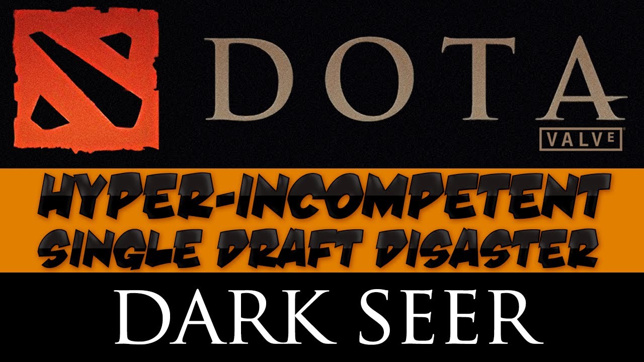 DotA 2 - Hyper-incompetent Single Draft Disaster - Dark Seer