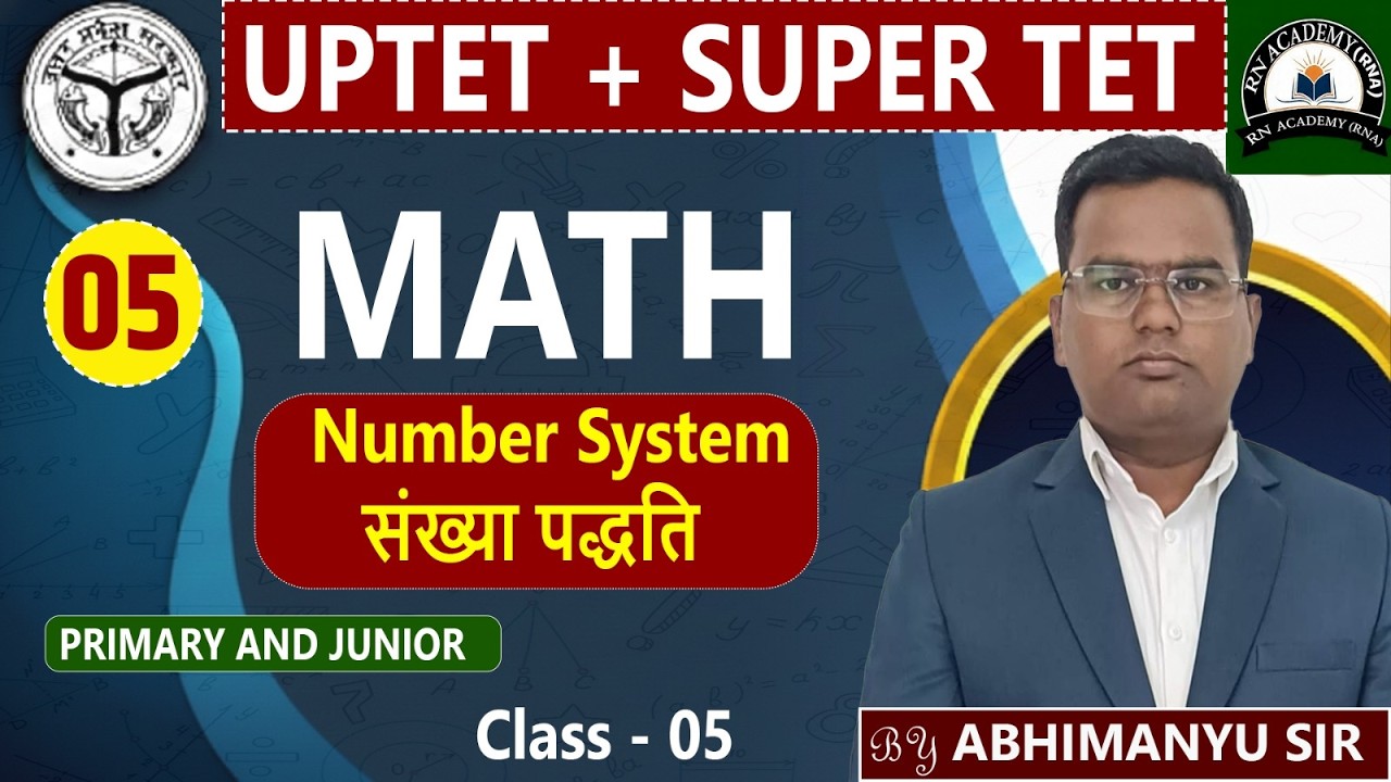 UPTET Maths | Number System | Maths for , UP TET, SUPER TET संख्या पद्धति #5 Maths By Abhimanyu Sir