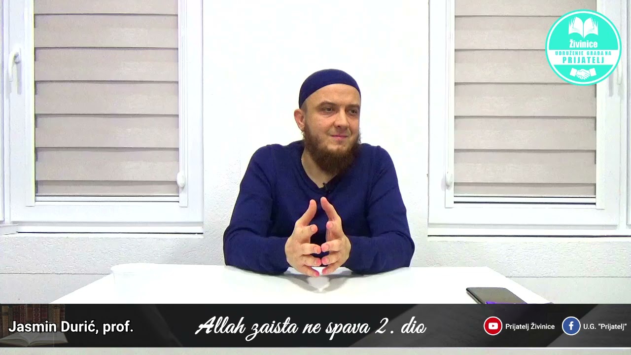 Allah zaista ne spava - 2. dio - Jasmin Durić, prof.